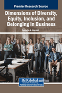 Dimensions of Diversity, Equity, Inclusion, and Belonging in Business