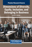 Dimensions of Diversity, Equity, Inclusion, and Belonging in Business