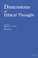 Dimensions of Ethical Thought - Hartle, Anthony E, PH D (Editor), and Kekes, John (Editor)