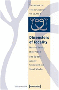 Dimensions of Locality: Muslim Saints, Their Place and Space Yearbook of the Sociology of Islam, Global Local Islam