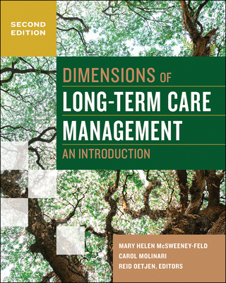Dimensions of Long-Term Care Management: An Introduction, Second Edition - McSweeney-Feld, Mary Helen