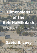Dimensions of the Beit HaMikdash: Holy Temple in Jerusaelm