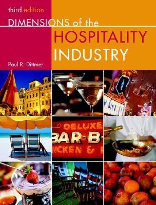 Dimensions of the Hospitality Industry - Dittmer, Paul R