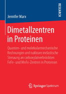 Dimetallzentren in Proteinen: Quanten- Und Molekularmechanische Rechnungen Und Nukleare Inelastische Streuung an Carboxylatverbr?ckten Fefe- Und Mnfe-Zentren in Proteinen