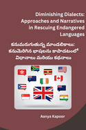 Diminishing Dialects: Approaches and Narratives in Rescuing Endangered Languages