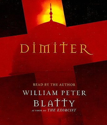 Dimiter - Blatty, William Peter (Read by)