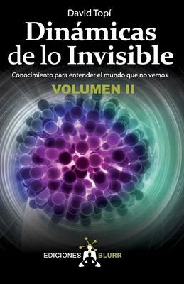 Dinmicas de lo Invisible - Volumen 2 - Topi, David