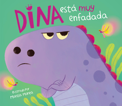 Dina Est Muy Enfadada / Dina Is Very Angry - Morea, Marisa
