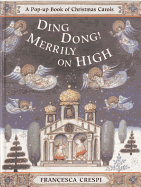 Ding Dong! Merrily on High: A Pop-Up Book of Christmas Carols