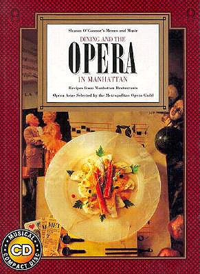 Dining and the Opera: In Manhattan - O'Connor, Sharon