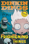 Dinkin Dings: Bk. 1: and the Frightening Things