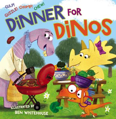 Dinner for Dinos: Gulp, Guzzle, Chomp, Chew - Thomas Nelson