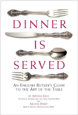Dinner Is Served - Inch, Arthur, and Hirst, Arlene