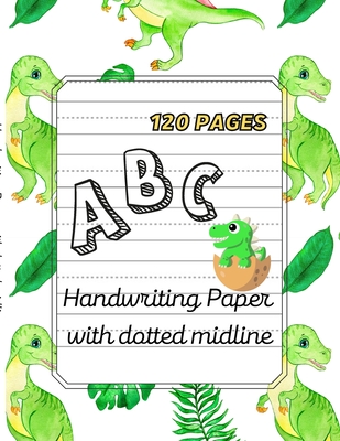 Dino ABC -Handwriting Paper with dotted midline Large Print 8,5"x 11",120 pages - Swiatkowska-Sulecka, Agnieszka