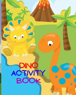 Dino Activity Book: Amazing Activity Book for Kindergarten, Preschool and Kids!
