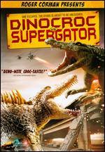 Dinocroc vs. Supergator - Jay Andrews