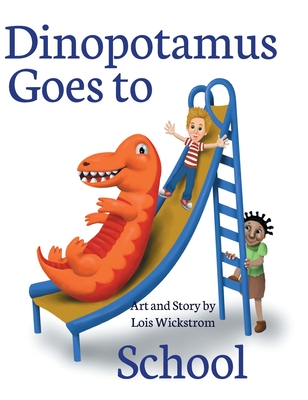 Dinopotamus Goes to School (hardcover) - 