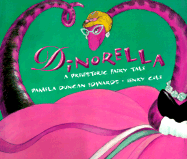 Dinorella: A Prehistoric Fairytale