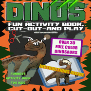 Dinos Fun activity book cut out and play: Dinosaur interactive activity book