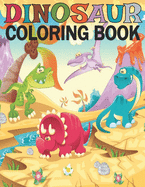 Dinosaur: 50 dinosaur designs Fun Dinosaur Coloring Book for Kids, Boys, Girls and Adult Relax Gift for Animal Lovers Amazing Coloring Book Dinosaur