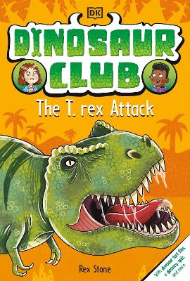 Dinosaur Club: The T-Rex Attack - Stone, Rex