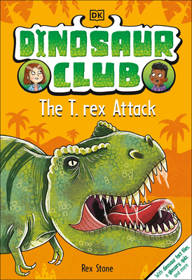 Dinosaur Club: The T-Rex Attack - Stone, Rex