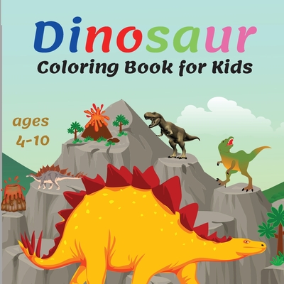 Dinosaur Coloring Book for Kids: Coloring Book for Kids Ages 4-8 with Cute Dinosaur Facts, Dinosaur Coloring Pages for Kids, Great Gift for Boys & Girls - Motley, Charlie
