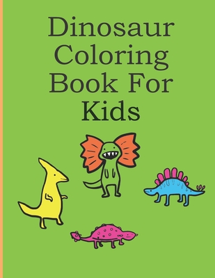 Dinosaur Coloring Book For Kids: Dinosaurs Coloring Book For Kids Ages 3-5 - Starshine