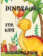 Dinosaur Coloring Book for Kids: Great Gift for Boys & Girls, All Ages