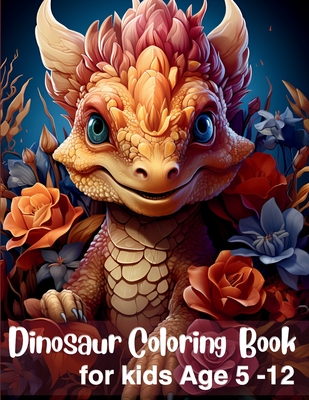 Dinosaur Coloring Book for Kids: Ideal for kids Ages 5-12 - Mwangi, James