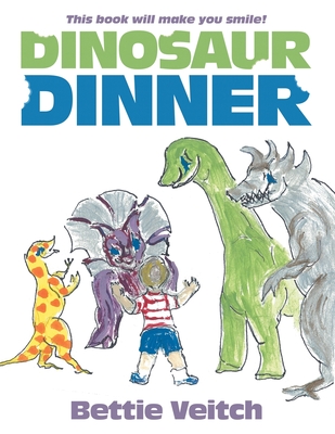 Dinosaur Dinner - Veitch, Bettie