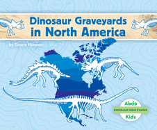 Dinosaur Graveyards in North America