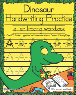 Dinosaur Handwriting Practice: Letter Tracing Workbook