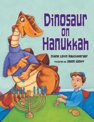 Dinosaur on Hanukkah - Rauchwerger, Diane Levin