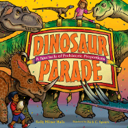 Dinosaur Parade: A Spectacle of Prehistoric Proportions - Halls, Kelly Milner, and Spears, Rick C