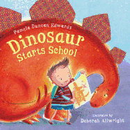 Dinosaur Starts School. Pamela Edwards