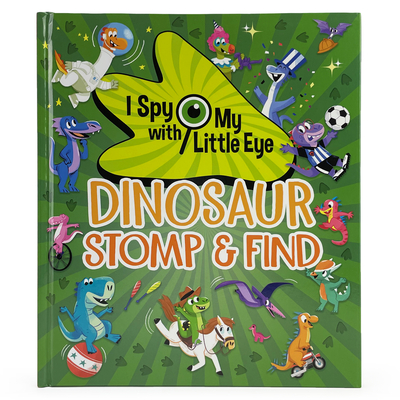 Dinosaur Stomp & Find (I Spy with My Little Eye) - Cottage Door Press (Editor)