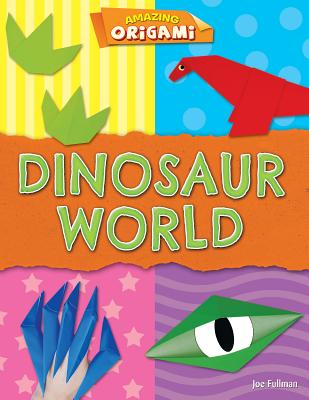 Dinosaur World - Fullman, Joe