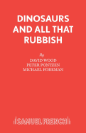Dinosaurs And All That Rubbish