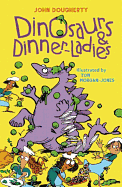 Dinosaurs and Dinner-Ladies: Poems