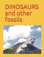 DINOSAURS and other fossils