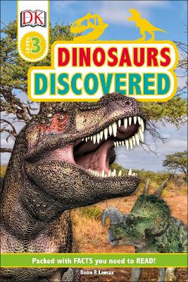 Dinosaurs Discovered - Lomax, Dean R., and DK