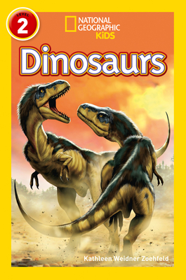 Dinosaurs: Level 2 - Weidner Zoehfeld, Kathy, and National Geographic Kids