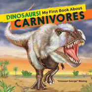 Dinosaurs! My First Book about Carnivores