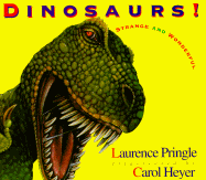 Dinosaurs! Strange and Wonderful: Strange and Wonderful - Pringle, Laurence, Mr.
