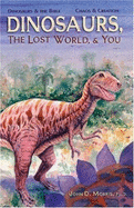 Dinosaurs, the Lost World & You