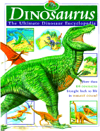 Dinosaurus: The Ultimate Dinosaur Encyclopedia