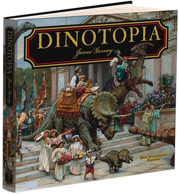 Dinotopia, a Land Apart from Time: 20th Anniversary Edition - Gurney, James