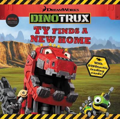 Dinotrux: Ty Finds a New Home - Green, Margaret