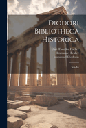 Diodori Bibliotheca Historica: XIII-XV